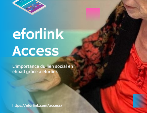 L’importance de garder le lien social grâce à eforlink Access